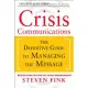 Crisis Communications: The Definitive Guide to Manageing the Message