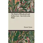 THE BOOK OF WOODCRAFT AND INDIAN LORE: SURVIVAL IN THE WILD