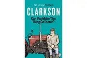 Can You Make This Thing Go Faster by Jeremy Clarkson