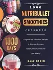 Isaac Bauer 1000 Nutribullet Smoothies Cookbook (Hardback)