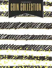Coin Collection: Coin Collection Inventory Log Book - Gift Idea and Supplies for Coin Collectors - 150 Pages - 8.5 x 11