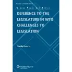 DEFERENCE TO THE LEGISLATURE IN WTO CHALLENGES TO LEGISLATION