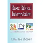 BASIC BIBLICAL INTERPRETATION: A METHOD AND SURVEY