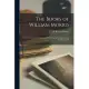 The Books of William Morris: Described With Some Account of His Doings in Literature and in the Allied Crafts