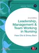 Leadership, Management and Team Working in Nursing