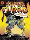 Lee Kirby Super Turbo and the Fire-Breathing Dragon (Paperback) Super Turbo