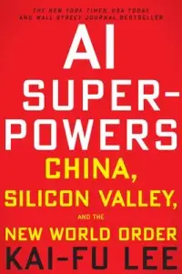 在飛比找博客來優惠-AI Superpowers: China, Silicon