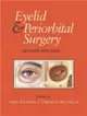 Eyelid and Periorbital Surgery, Second Edition