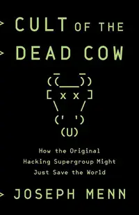 在飛比找誠品線上優惠-Cult of the Dead Cow: How the 