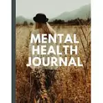 MENTAL HEALTH JOURNAL: PSYCH NOTEBOOK - MENTAL HEALTH SELF CARE - WELLNESS DIARY - MENTAL ILLNESS - COMPLEX PTSD - ANXIETY AND HOPE - DEPRESS