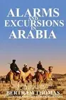Alarms Excursions in Arabia Life Works Bertram Th by Al Hamra Ibn -Paperback