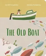 The Old Boat by Jerome Pumphrey NEW Board book