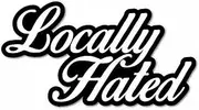 Locally Hated Sticker Decal