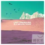 LAST DINOSAURS / IN A MILLION YEARS