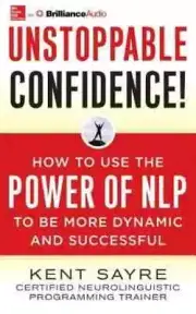 Audio CD Unstoppable Confidence How to Use the Power of NLP to Be More Dynamic