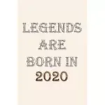 LEGENDS ARE BORN IN 2020 NOTEBOOK: LINED NOTEBOOK/JOURNAL GIFT 120 PAGES, 6X9 SOFT COVER, MATTE FINISH, PEARL WHITE COLOR COVER