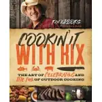 COOKIN’ IT WITH KIX: THE ART OF CELEBRATING AND THE FUN OF OUTDOOR COOKING