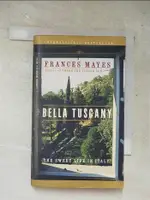 BELLA TUSCANY: THE SWEET LIFE IN ITALY_MAY【T6／原文小說_LKY】書寶二手書