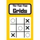 Tic-Tac-Toe Grids: Blank Tic Tac Toe Games (For Kids and Adults)