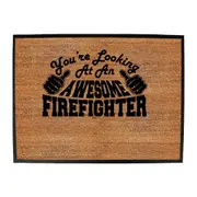 Youre Looking At An Awesome Firefighter - Funny Novelty Doormat Man Cave Floor mat