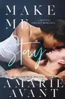 Make Me Stay: A Second Chance Romance by Amarie Avant (English) Paperback Book