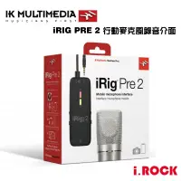 在飛比找蝦皮商城優惠-IK iRig PRE 2 行動 麥克風 錄音介面 公司貨 