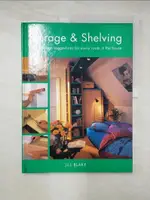 【書寶二手書T2／設計_FF3】STORAGE & SHELVING : INSTANT DESIGN SUGGESTIONS FOR EVERY ROOM IN THE HOUSE_JILL BLAKE