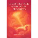 GENTLE PATH OF SPIRITUAL PROGRESS