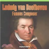 在飛比找三民網路書店優惠-Ludwig Van Beethoven ― Famous 