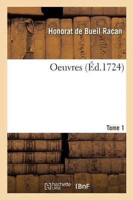 Oeuvres. Tome 1 by Honorat De Bueil Racan (French) Paperback Book