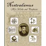 NOSTRADAMUS: HIS WORKS AND PROPHECIES