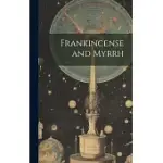 FRANKINCENSE AND MYRRH