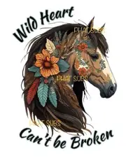 Sublimation Print Can’t Be Broken Horse Ready to Press Heat Transfer