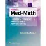 LIPPINCOTT COURSEPOINT ENHANCED FOR BUCHHOLZ: HENKE’S MED-MATH: DOSAGE CALCULATION, PREPARATION, & ADMINISTRATION