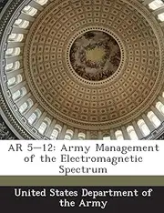 AR 5-12: Army Management of the Electromagnetic Spectrum
