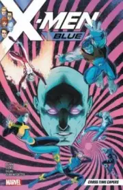 X-Men Blue Vol. 3: Cross Time Capers by Cullen Bunn: New