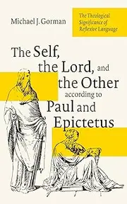 The Self, the Lord, and the Other according to Paul and Epictetus: The Theological Significance of Reflexive Language