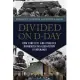 Divided on D-Day: How Conflicts and Rivalries Jeopardized the Allied Victory at Normandy