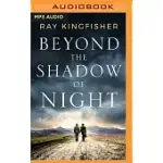 BEYOND THE SHADOW OF NIGHT