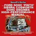 THE FORD SOCH ’PINTO’ AND SIERRA COSWORTH DOHC ENGINES HIGH-PERFORMANCE MANUAL