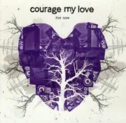 For Now (Ep) -Courage My Love CD