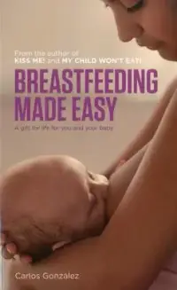 在飛比找博客來優惠-Breastfeeding Made Easy: A Gif