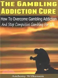 在飛比找三民網路書店優惠-The Gambling Addiction Cure