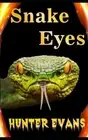 Snakes Eyes: A Horror Short Story Collection by Hunter Evans Paperback Book
