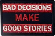 [EmbTao] Bad Decisions Make Good Stories Tactical Moral Fastener Hook & Loop Patch