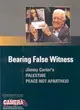 Bearing False Witness: Jimmy Carter's Palestine Peace Not Apartheid