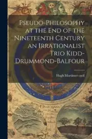 cecil - Pseudo-Philosophy at the End of the Nineteenth Century an Irra - T555z