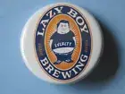 Beer BUTTON Pinback ~ LAZY BOY Brewing IPA ~ Everett, Washington Since 2006