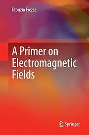 A Primer on Electromagnetic Fields