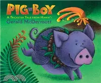 在飛比找三民網路書店優惠-Pig-Boy ─ A Trickster Tale fro